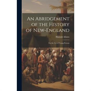 An Abridgement of the History of New-England