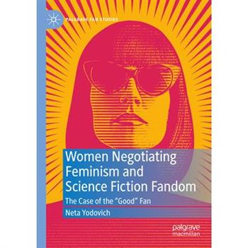 Women Negotiating Feminism and Science Fiction Fandom