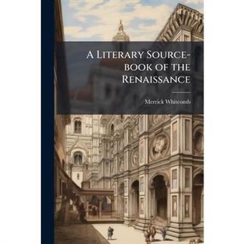 A Literary Source-book of the Renaissance