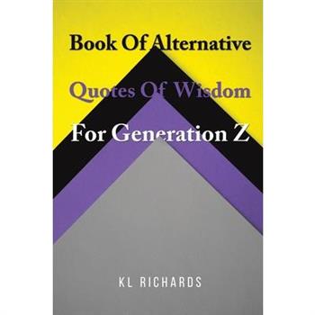 Book Of Alternative Quotes Of Wisdom For Generation Z