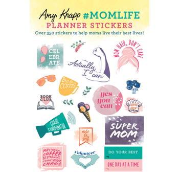 Amy Knapp’s #momlife Planner StickersOver 350 Stickers to Help Moms Live Their Best Lives!