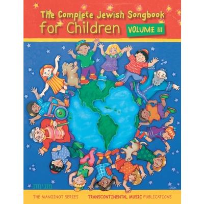 The Complete Jewish Songbook for Children - Volume III