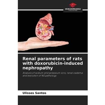 Renal parameters of rats with doxorubicin-induced nephropathy