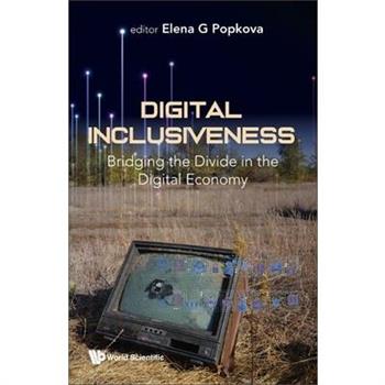 Digital Inclusiveness: Bridging the Divide in the Digital Economy