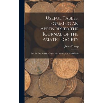 Useful Tables, Forming an Appendix to the Journal of the Asiatic Society