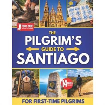 The Pilgrim's Guide to Santiago