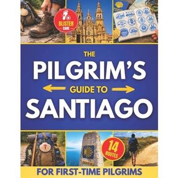The Pilgrim's Guide to Santiago