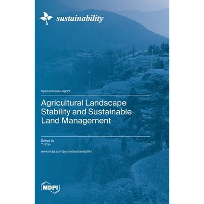 Agricultural Landscape Stability and Sustainable Land Management
