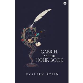 Gabriel And The Hour Book