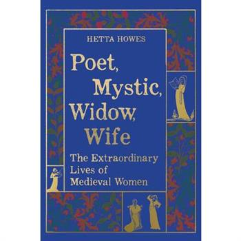 Poet, Mystic, Widow, Wife