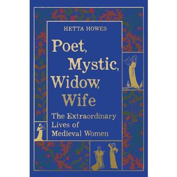 Poet, Mystic, Widow, Wife