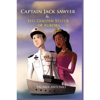 Captain Jack Sawyer and the Golden Statue of Aurora