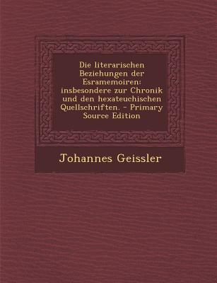 Die Literarischen Beziehungen Der Esramemoiren