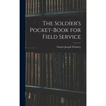 The Soldier's Pocket-Book for Field Service