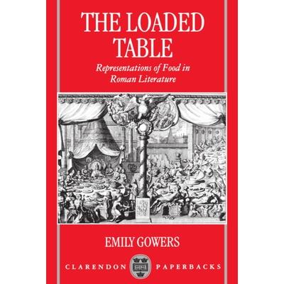 The loaded table : representations of food in Roman literature