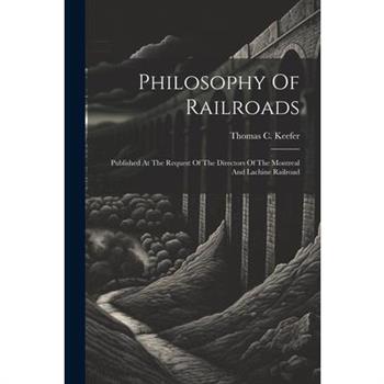 Philosophy Of Railroads
