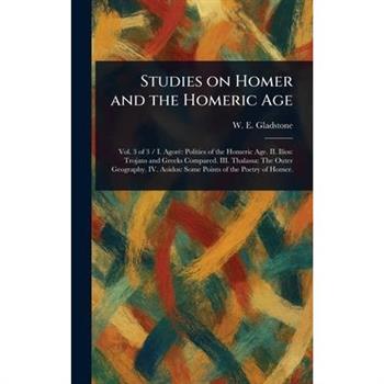 Studies on Homer and the Homeric Age