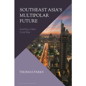 Southeast Asia’s Multipolar Future