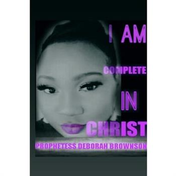 I Am Complete in Christ