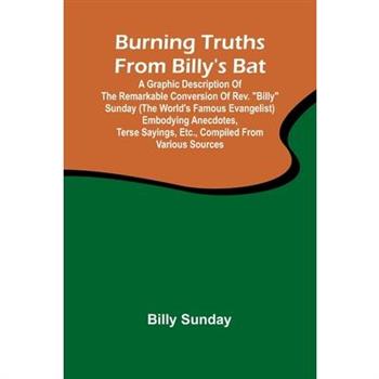 Burning Truths From Billy’S Bat