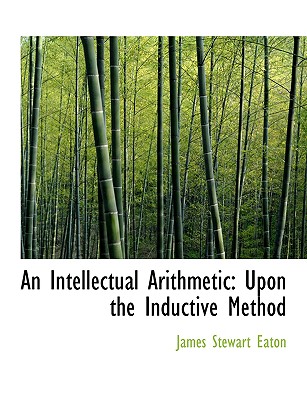 An Intellectual Arithmetic, Upon the Inductive Method