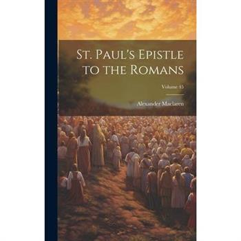 St. Paul's Epistle to the Romans; Volume 45