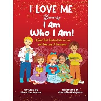 I Love Me Because I Am Who I Am!
