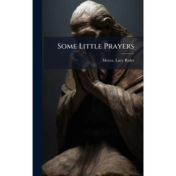 Some Little Prayers
