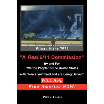 A Real 9/11 Commission will Help Free America Now!