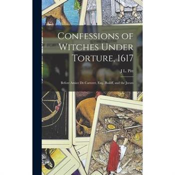 Confessions of Witches Under Torture, 1617