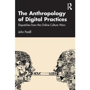 The Anthropology of Digital Practices