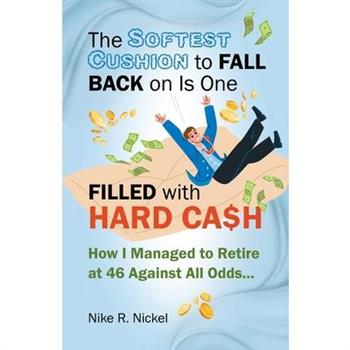 The Softest Cushion to Fall Back on is One Filled With Hard Cash