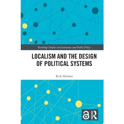 Localism and the Design of Political Systems