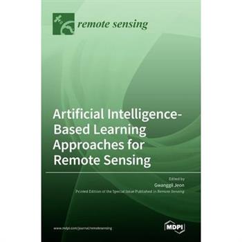 Artificial Intelligence-Based Learning Approaches for Remote Sensing