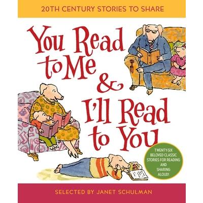 You Read to Me & I'll Read to You: 20th Century Stories to Share