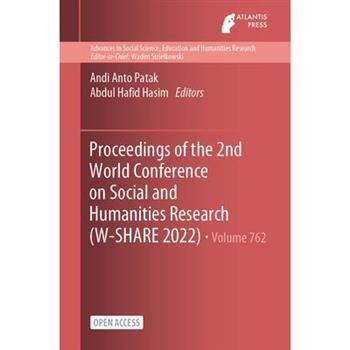 Proceedings of the 2nd World Conference on Social and Humanities Research (W-SHARE 2022)