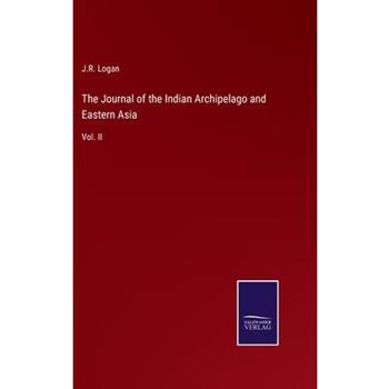 The Journal of the Indian Archipelago and Eastern Asia