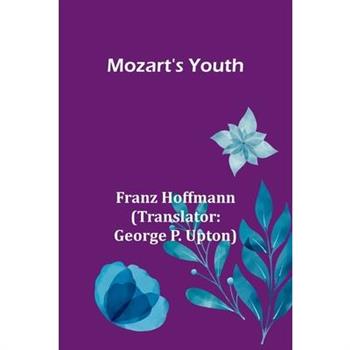 Mozart’s Youth