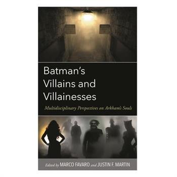 Batman’s Villains and Villainesses