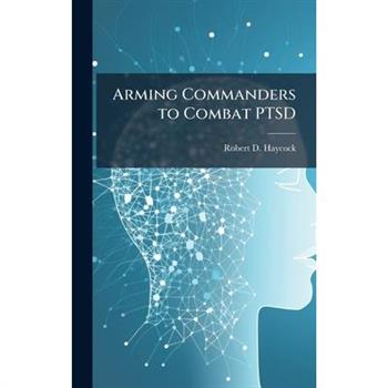 Arming Commanders to Combat PTSD