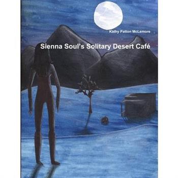 Sienna Soul's Solitary Desert Caf矇