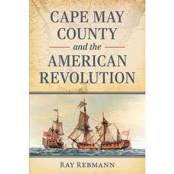 Cape May County and the American Revolution