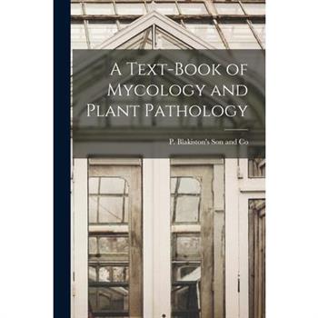 A Text-Book of Mycology and Plant Pathology