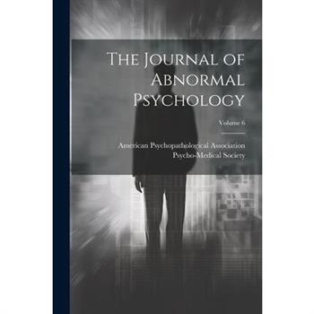 The Journal of Abnormal Psychology; Volume 6