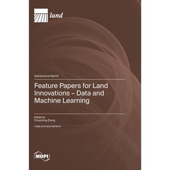 Feature Papers for Land Innovations - Data and Machine Learning