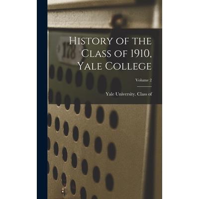 History of the Class of 1910, Yale College; Volume 2