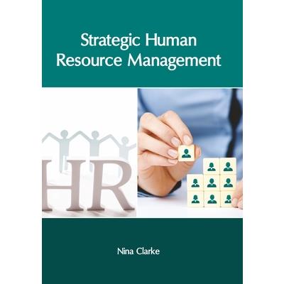 Strategic Human Resource Management