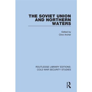 The Soviet Union and Northern WatersTheSoviet Union and Northern Waters