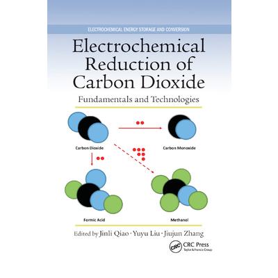 Electrochemical Reduction of Carbon DioxideFundamentals and Technologies