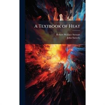 A Textbook of Heat